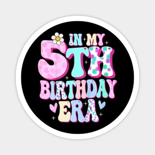 Kids In My 5th Birthday Era Girl Gifts Five Bday 5 Year Old Magnet